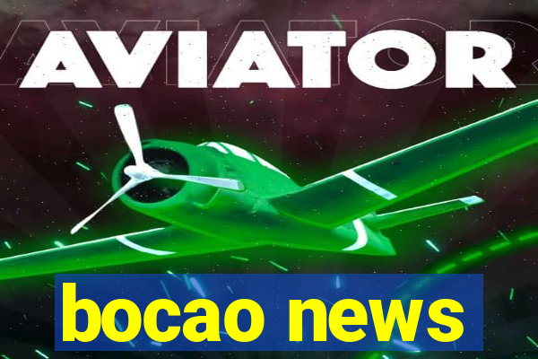 bocao news